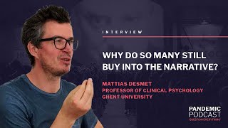 Mattias Desmet WHY DO SO MANY STILL BUY INTO THE NARRATIVE massformation [upl. by Hsirk]