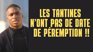 LES TANTINES NE PÉRIMENT PAS [upl. by Wilona]