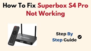 How To Fix Superbox S4 Pro Not Working [upl. by Mcevoy392]