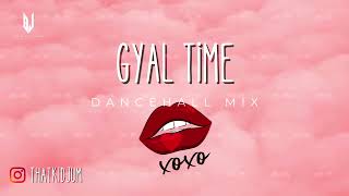 Gyal Time Dancehall Mix  Valiant TeeJay Skillibeng Byron Massia Popcaan 450 amp More  Jumaane [upl. by Nerrat862]