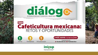 Diálogo 44 Cafeticultura mexicana [upl. by Lekram666]