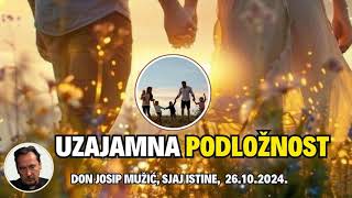 UZAJAMNA PODLOŽNOST Sjaj istine don Josip Mužić 26102024 [upl. by Gilboa]