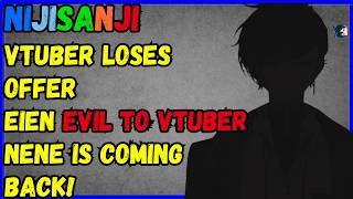 Nijisanji vtuber loses opportunity Nene is COMING BACK  EIEN was evil [upl. by Nolan]