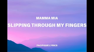 Slipping Through My Fingers  Mamma Mia Lyrics [upl. by Byrann110]