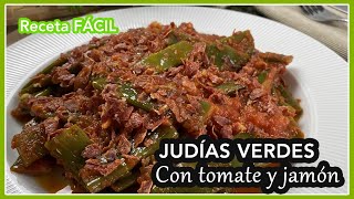 JUDÍAS VERDES Con TOMATE Y JAMÓN I Receta Fácil [upl. by Garrek228]