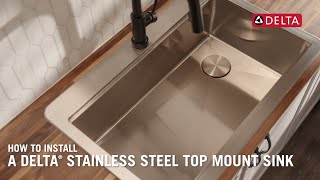 How to Install a Delta® Stainless Steel Top Mount Sink [upl. by Howes]