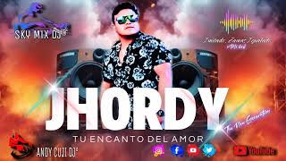 JHORDY EL ENCANTO DEL AMOR ❌ ANDY CUJI DJ® [upl. by Milon]