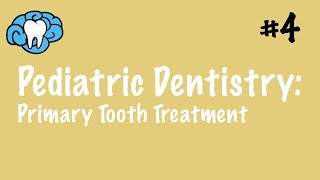 Pediatric Dentistry  Primary Tooth Treatment  INBDE ADAT [upl. by Kelam]