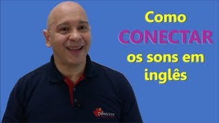 Como Conectar o Som das Palavras em Inglês [upl. by Mathews]