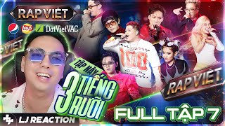 LJ Reaction  RAP VIỆT MÙA 4 Tập 7  tập này 3 tiếng rưỡi [upl. by Nevets]