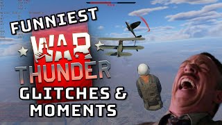 FUNNIEST WAR THUNDER MOMENTS  GLITCHES Part 3 [upl. by Htebarual]