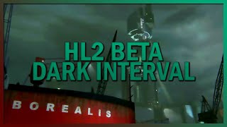 Recreating HL2 Beta Dark Interval 2020  Part 1 [upl. by Hardej565]