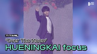 ‘Over The Moon’ stage HUENINGKAI focus  ACT  PROMISE ENCORE IN SEOUL  TTIME  TXT 투모로우바이투게더 [upl. by Arvy]