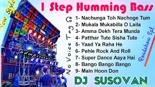 1 Step Humming Bass Dj Susovan Remix  no voice tag 💯 [upl. by Moria]