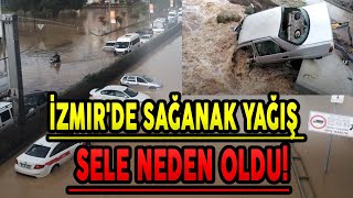 İzmirde sağanak yağış sele neden oldu Vatandaşlara quotEvden çıkmayınquot uyarısı yapıldı [upl. by Odele556]