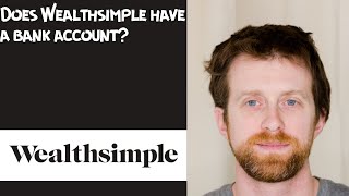 Does Wealthsimple have a bank account [upl. by Vassily]