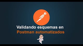 10 Postman Tutorial  Validando Esquemas en Postman automatizados  Schemas in Postman with Script [upl. by Thirion]