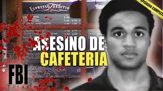 El Asesino De La Cafetería  EPISODIO COMPLETO  Los Archivos Del FBI [upl. by Aiam]