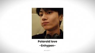 Polaroid love  Enhypen speed song [upl. by Zigmund103]