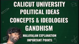 Political Ideas Concepts and Ideologies  Gandhism  Malayalam Explanation  Calicut University [upl. by Aisatna109]