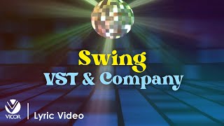 Swing  VST amp Company Official Lyric Video [upl. by Germin129]