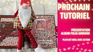 PRESENTATION FOLIO ARMOIRE DE NOEL bloc ACTION  prochain tutoriel [upl. by Aleak]