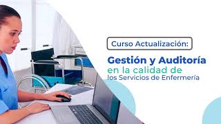 Curso Gestión y Auditoria en la calidad de los servicios de enfermería [upl. by Web]