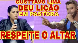 DEUS Usou GUSTTAVO LIMA prá Dar LIÇÃO em Pastora que FALTOU COM RESPEITO no altar de Deus [upl. by Tertius]