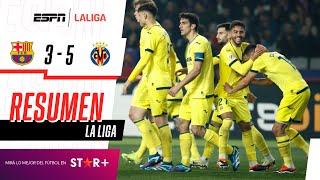 ¡BATACAZO DEL SUBMARINO AMARILLO ANTE EL BARSA EN UN PARTIDAZO  Barcelona 35 Villarreal  RESUMEN [upl. by Rufus]