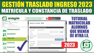 Siagie  Traslado INGRESO  Tutorial COMO MATRICULAR TRASLADO DE ESTUDIANTES 2023 [upl. by Ranee]