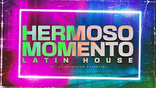 HERMOSO MOMENTO  Remix Latin House  By Dj Cristhian Celestial [upl. by Iline]