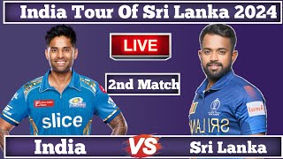 India vs Srilanka 2nd T20  IND vs SL Live Match  Today Live Cricket Match [upl. by Spielman765]