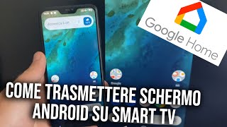 Come trasmettere lo schermo di qualsiasi smartphone su TV SMART utilizzando Google Home [upl. by Dave]