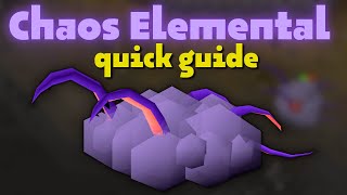 Chaos Elemental Quick Guide  OSRS [upl. by Fusuy]