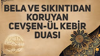 Bela Ve Sıkıntıdan Koruyan Cevşenül Kebir Duası [upl. by Ja206]