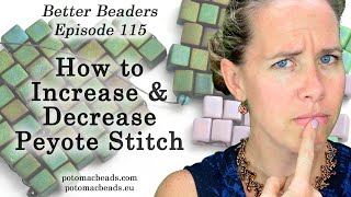 How to Increase and Decrease Peyote Stitch  Better Beader Episode by PotomacBeads [upl. by Eetse]