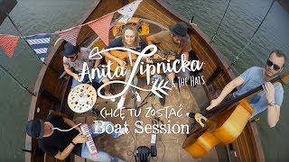 Anita Lipnicka amp The Hats  Chcę tu zostać boat session [upl. by Euphemia418]