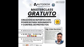 MASTERCLASS CREACIÓN DE REPORTES CON POWER BI PARA SEGUIMIENTO Y CONTROL DE PROYECTOS [upl. by Nednarb]