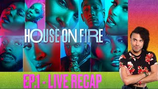 House on Fire is a Must Watch Ep1 Live Recap [upl. by Nivrem633]