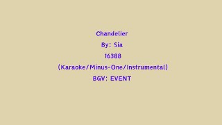 Chandelier By Sia 16388 KaraokeMinusOneInstrumental BGV EVENT [upl. by Loralyn751]