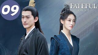 ENG SUB  Fateful Love  EP09  流光引  Zhang Han Zhu Xudan [upl. by Jaquenette]