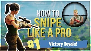 HOW TO WIN  Sniper Guide and Tips Fortnite Battle Royale [upl. by Euqinim707]