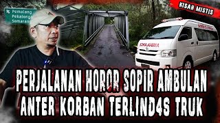 PERJALANAN MISTIS SUPIR AMBULAN SAAT ANTER JENAZ4H LINTAS JALUR PULAU JAWA BIKIN MERINDING [upl. by Kcirddot676]