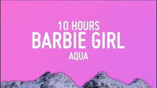 Aqua  Barbie Girl Lyrics  10 HOURS [upl. by Anahsal877]