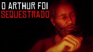 O ARTHUR FOI SEQUESTRADO  Red Dead Redemption  20 [upl. by Ioab973]