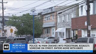 Police NJ man crashes into pedestrian assaults someone on street and enters home with a knife [upl. by Knuth]