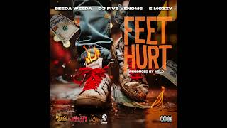 Beeda Weeda DJ Five Venoms amp E Mozzy  Feet Hurt [upl. by Akemyt]