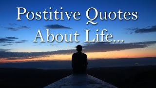 Positive Quotes About Life With Audio [upl. by Fridell255]