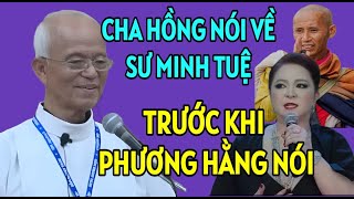 TRƯỚC KHI BÀ PHƯƠNG HẰNG CHỬI THẦY MINH TUỆ  CHA HỒNG ĐÃ NÓI GÌ CHA PHẠM QUANG HỒNG GIẢNG MỚI NHẤT [upl. by Abrahamsen]