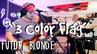 quot3 Color Flagquot  Futon Blonde LIVE  Electric Lounge [upl. by Ynnaffit]